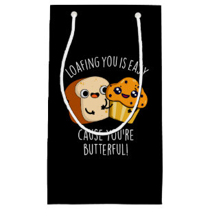Loafing You Is Easy Cause You're Butterful Dark BG Small Gift Bag