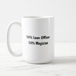 Loan Officer Funny Gag Gift Mortgage Loans Coffee Mug