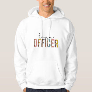Loan Officer, Mortgage Loan Lender, Mortgage Lende Hoodie