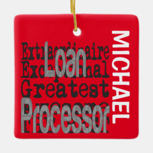 Loan Processor Extraordinaire CUSTOM Ceramic Ornament