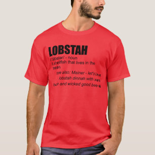 Lobstah Definition Funny Lobster Mainer Lobstah T-Shirt