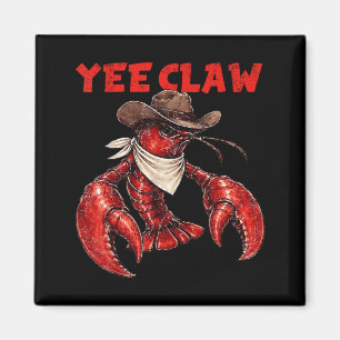 Lobster Cowboy Trendy Yee Claw Funny Lobster Magnet