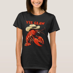 Lobster cowboy trendy yee claw funny lobster T-Shirt