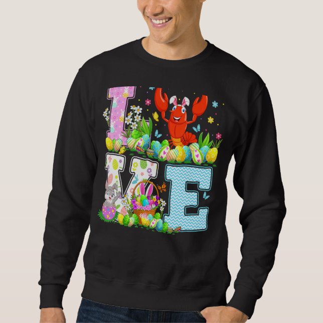 Lobster Fish Easter Egg Hunt  Love Lobster Easter Sweatshirt (Front)