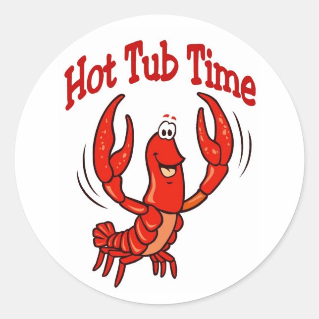 Lobster or Crawfish Hot Tub Time Classic Round Sticker (Front)