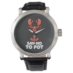 Lobster Say No To Pot Watch