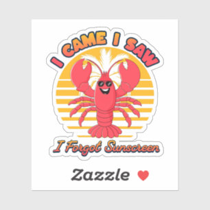 Lobster Sunburn - I Came I Saw I Forgot Sunscreen 