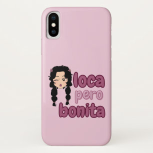 Loca Pero Bonita iPhone X Case