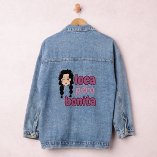 Loca Pero Bonita  Denim Jacket