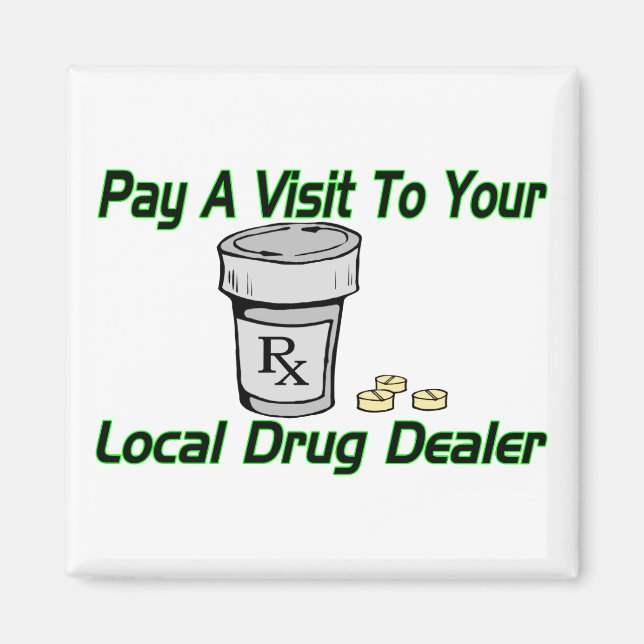 Local Drug Dealer Magnet (Front)
