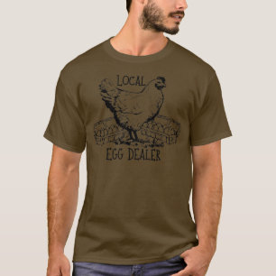 Local Egg Dealer Funny Bleached Chicken Lover Farm T-Shirt