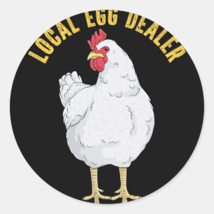 Local Egg Dealer Funny Chicken Eggs Farmer Hen Far Classic Round Sticker