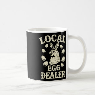 Local Egg Dealer Poultry Farm Easter Day Farmer Coffee Mug