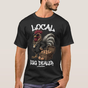 Local Egg Dealer Roster Easter Funny Chicken Farme T-Shirt