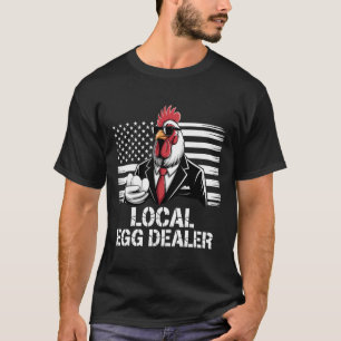 Local Egg Dealer Roster Easter Funny Chicken Farme T-Shirt