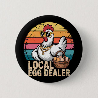 Local Egg Dealer Roster Farmer Funny Chicken Easte 6 Cm Round Badge