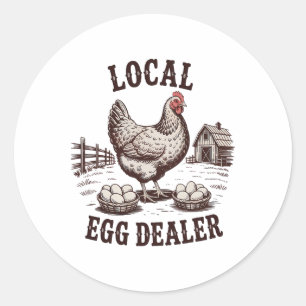 Local Egg Dealer Roster Farmer Funny Chicken Easte Classic Round Sticker