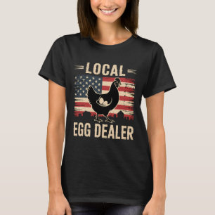 Local Egg Dealer Roster Farmer Funny Chicken Easte T-Shirt