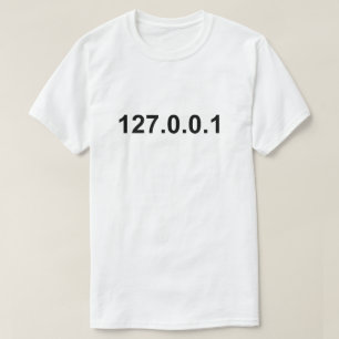 Local Host IP T-Shirt