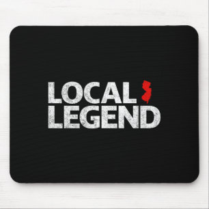 Local New Jersey Legend - Funny Sarcastic New Jers Mouse Pad