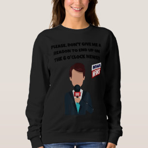 Local News Latest News Live News  Breaking News Sweatshirt