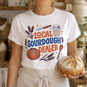 Local Sourdough Dealer Vintage Bread Baker T-Shirt