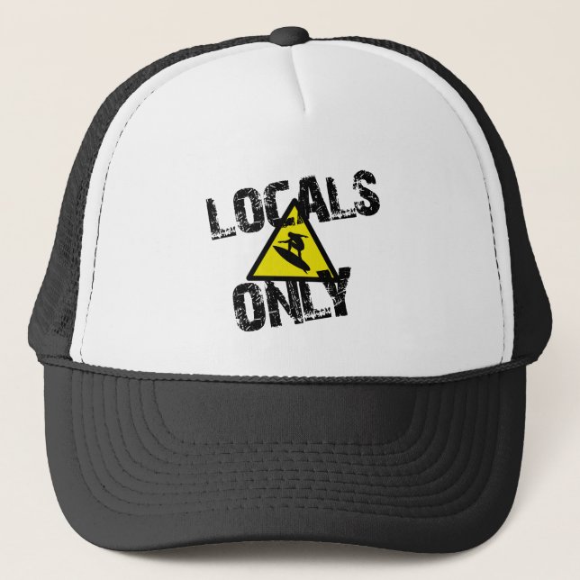 Locals only to surf danger sign surfing trucker hat (Front)