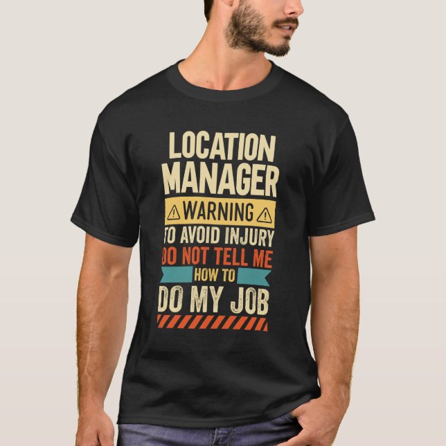 Location Manager Warning T-Shirt (Front)