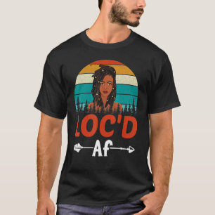 LOC'D AF, Black Pride History Month,Black Afro Gir T-Shirt