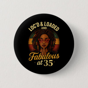 Loc'd And Loaded Fabulous At 35 Melanin Birthday 6 Cm Round Badge