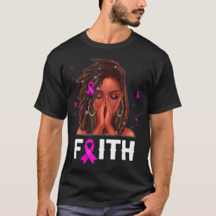 Loc'd Hair Black Woman Faith Breast Cancer T-Shirt