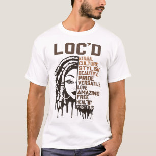 Loc'd Locs Celebration Beautiful Hair Of Black Que T-Shirt