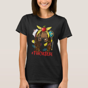 Loc'd Teacher Life Messy Bun Afro Black Teacher Lo T-Shirt