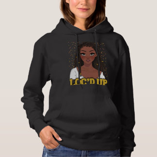 Loc'd Up Hair Black History Month African Melanin  Hoodie