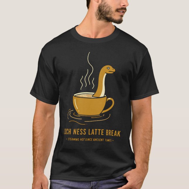 Loch Ness Latte Break  T-Shirt (Front)
