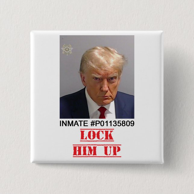 Lock Him Up 15 Cm Square Badge (Front)