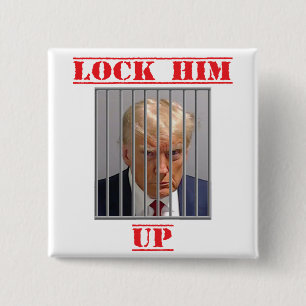 Lock Him Up 15 Cm Square Badge