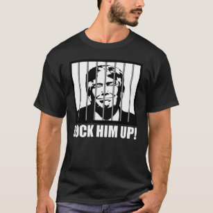 Lock Him Up! Anti-Trump Political Humour T-Shirt