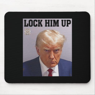 Lock Him Up Donald Trump Mug Shot T S Anti Trump G Mouse Pad