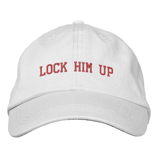 Lock Him Up Embroidered Hat (Front)