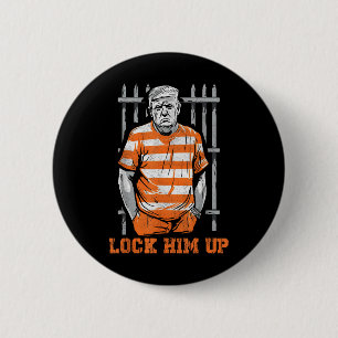 Lock Him Up Funny Donald Trump 2024 Is Going To Ja 6 Cm Round Badge