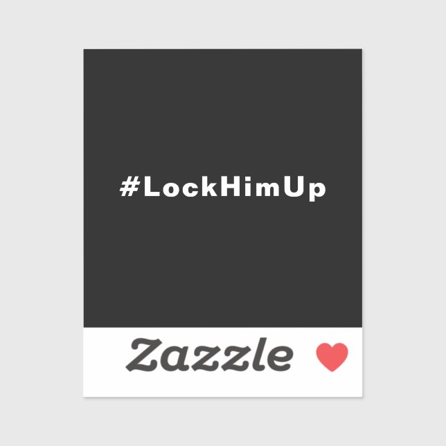 Lock him up #LockHimUp black white text minimalist (Sheet)