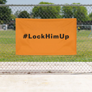 Lock him up #LockHimUp orange black minimalist Banner