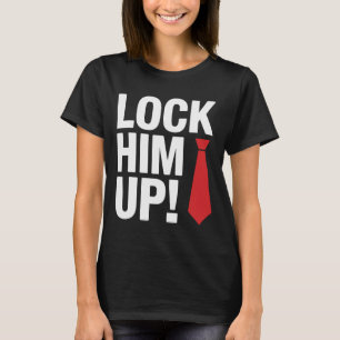 Lock Him Up Trump T-Shirt
