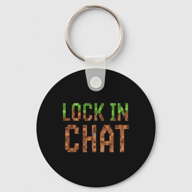Lock In Chat - Retro Video Game Pixel Art 8-bit Ga Key Ring (Front)