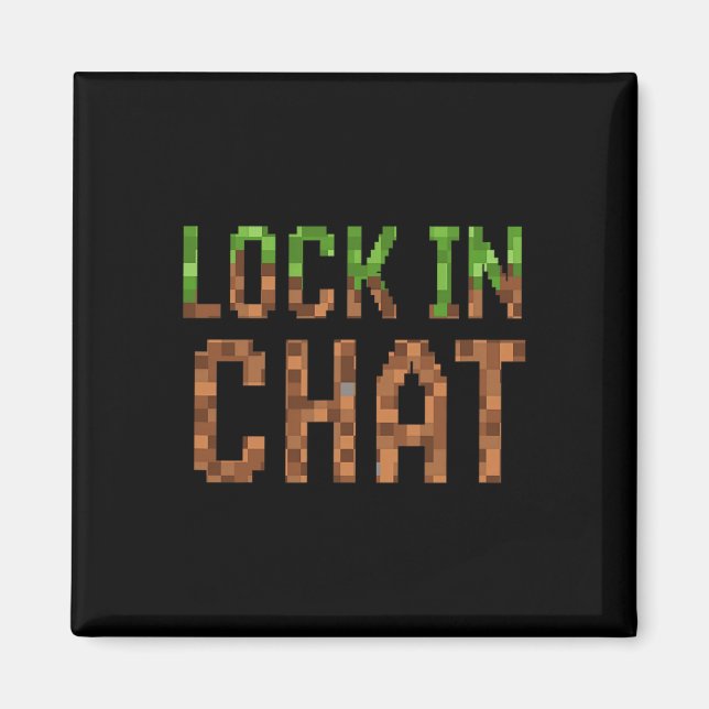 Lock In Chat - Retro Video Game Pixel Art 8-bit Ga Magnet (Front)