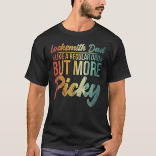 Lock Picker Locksmith Dad Like A Regular Dad But M T-Shirt