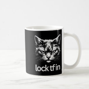 Lock tf in cat coffee mug
