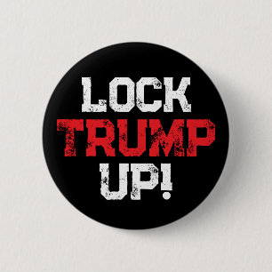 Lock Trump Up Political 6 Cm Round Badge