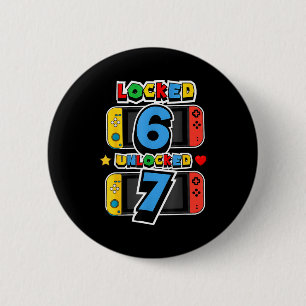 Locked 6 unlocked 7 7th birthday video game 7 year cm round badge